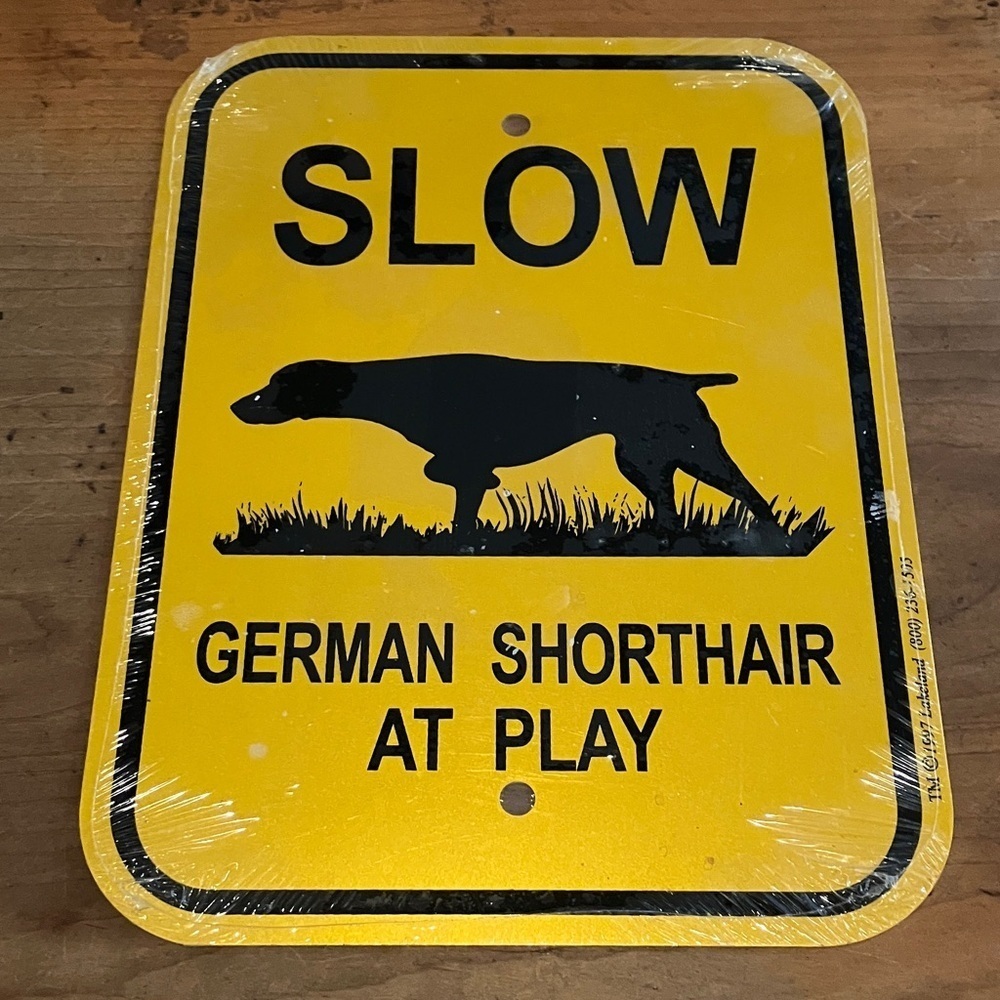 Traffic sign Yellow Slow German Shorthair dog Sign NWT